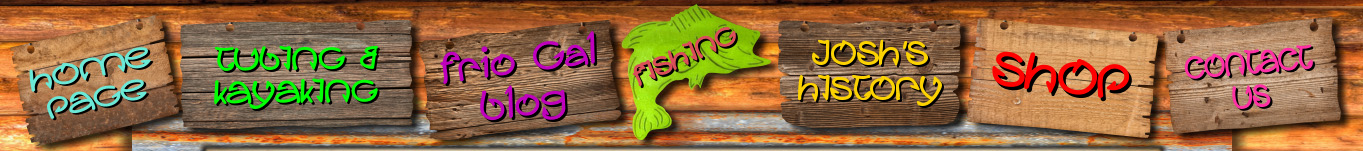 Josh's Frio River Outfitter - Fishing, tubing, souvenirs in Leakey and Concan